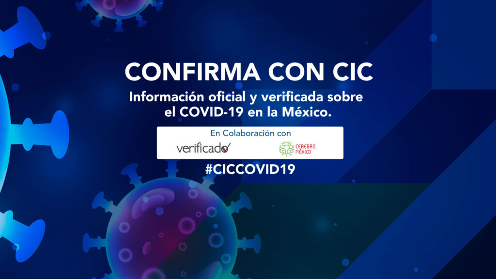 Combate CIC fake news de Covid-19 en alianza con Verificado y Cerebro México
