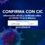 Combate CIC fake news de Covid-19 en alianza con Verificado y Cerebro México